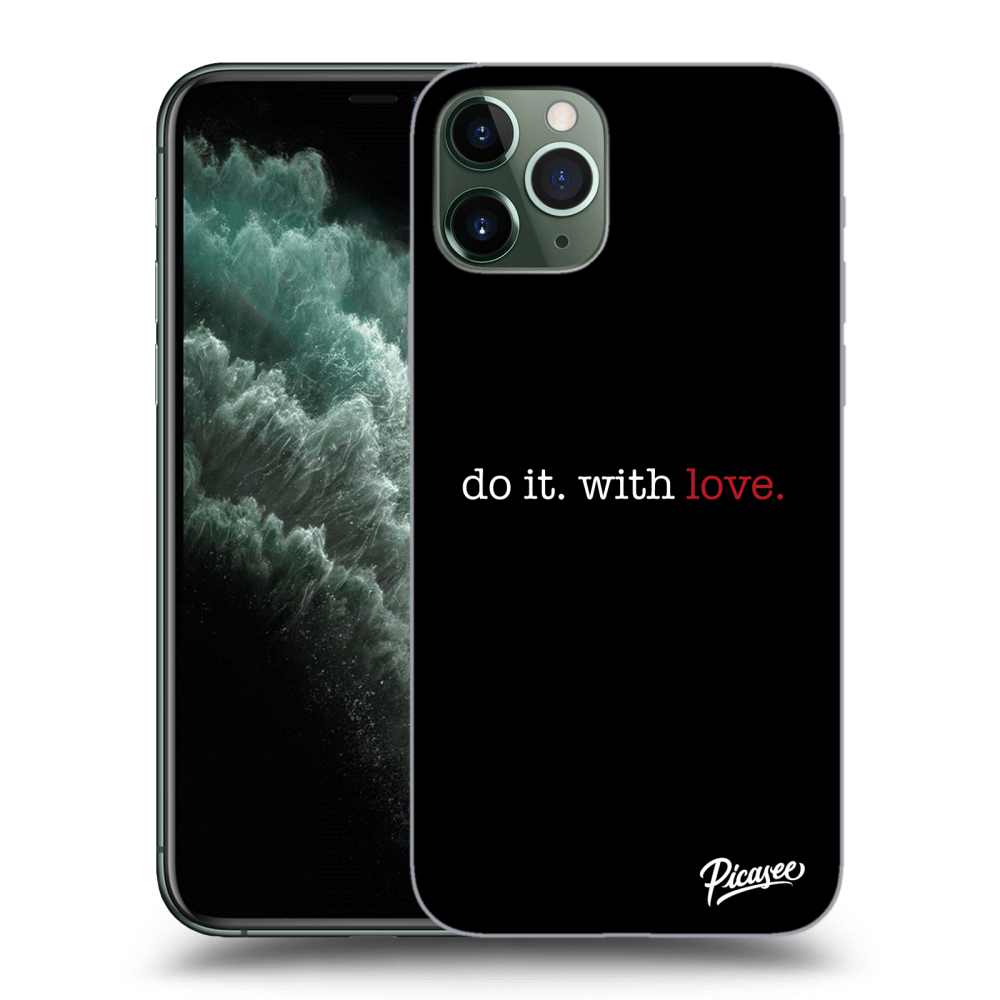 Picasee διαφανής θήκη σιλικόνης Apple iPhone 11 Pro - Do it. With love.