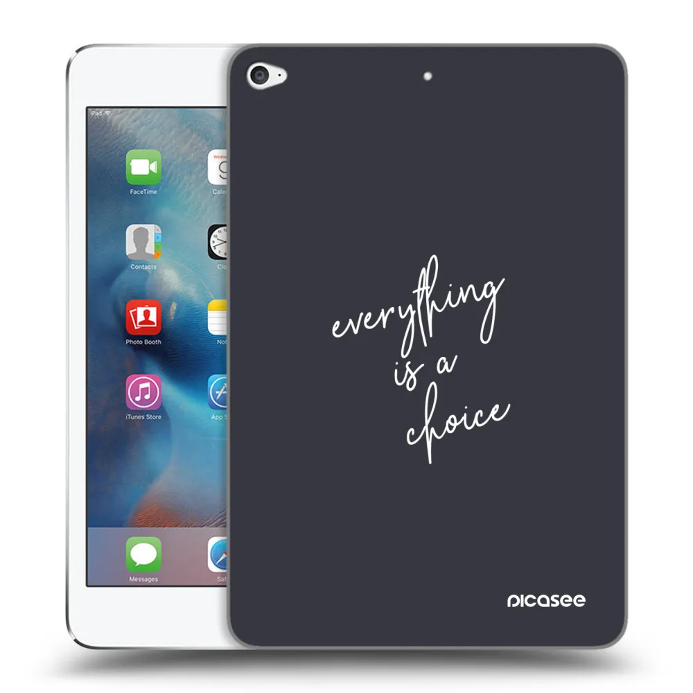 Picasee διαφανής θήκη σιλικόνης Apple iPad mini 4 - Everything is a choice
