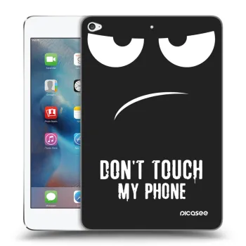 Picasee Μαύρη θήκη σιλικόνης για Apple iPad mini 4 - Don't Touch My Phone
