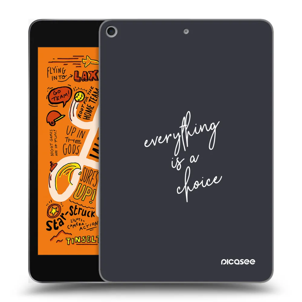 Picasee διαφανής θήκη σιλικόνης Apple iPad mini 2019 (5. gen) - Everything is a choice