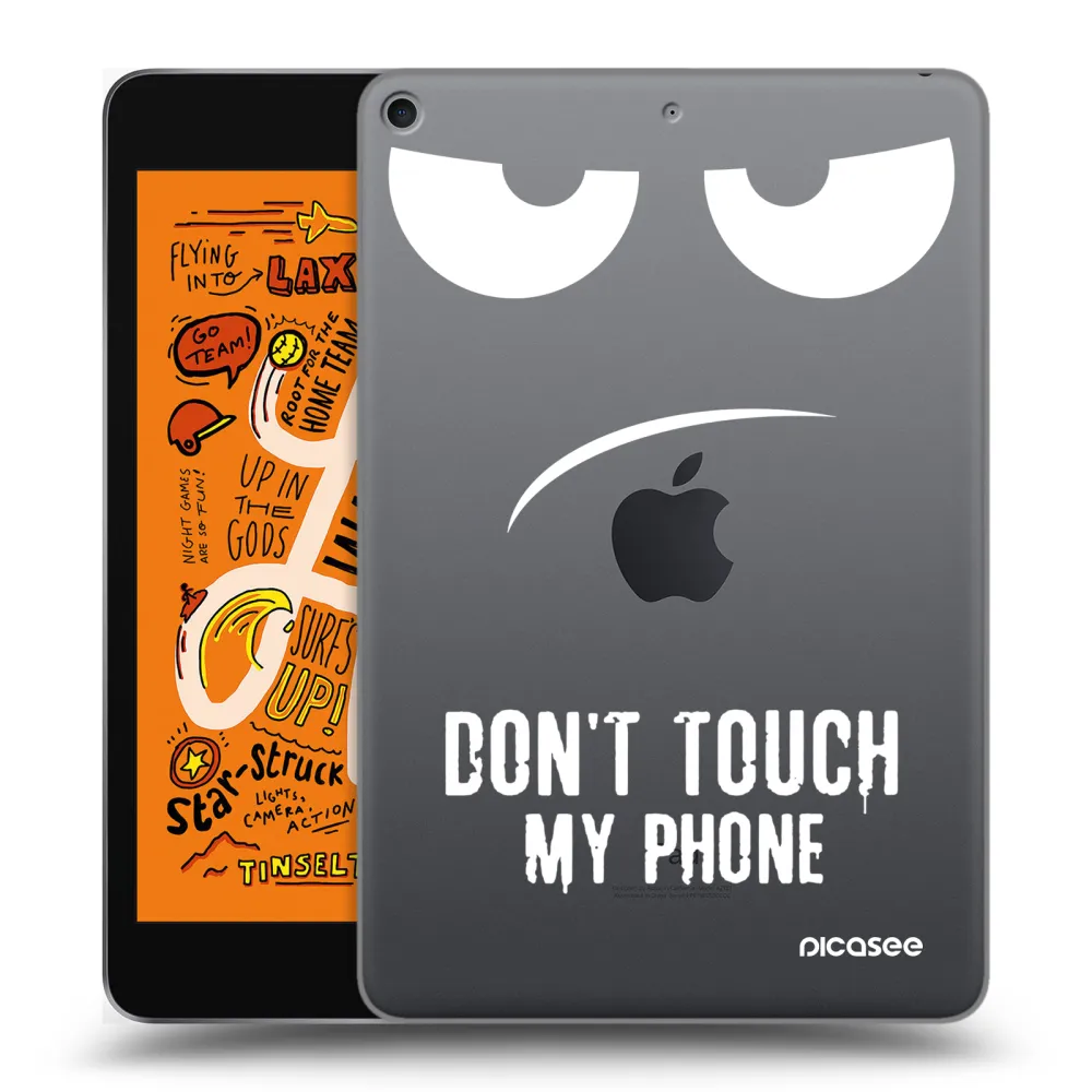 Picasee διαφανής θήκη σιλικόνης Apple iPad mini 2019 (5. gen) - Don't Touch My Phone