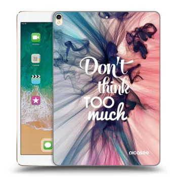 Θήκη για Apple iPad Pro 10.5" 2017 (2. gen) - Don't think TOO much