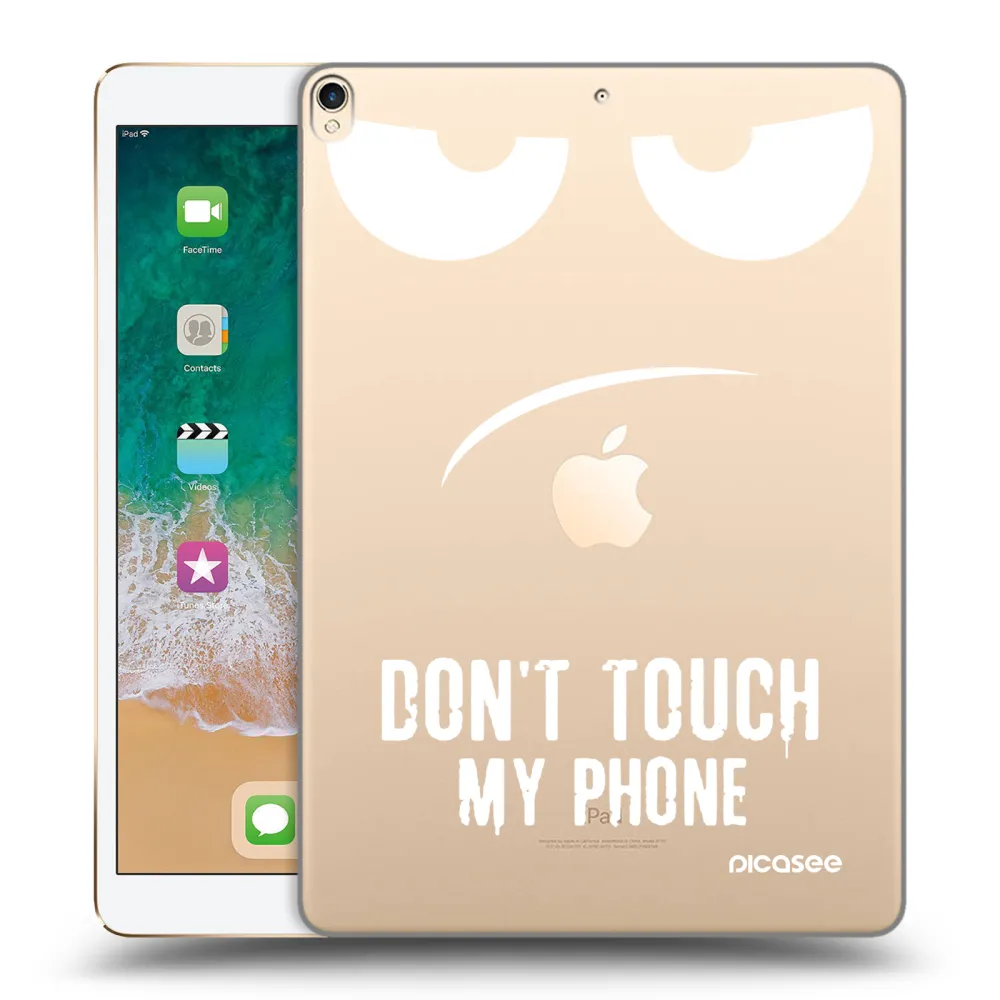Picasee διαφανής θήκη σιλικόνης Apple iPad Pro 10.5" 2017 (2. gen) - Don't Touch My Phone