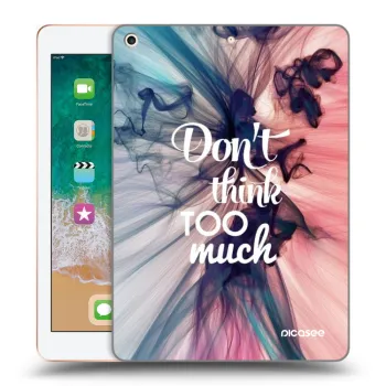Θήκη για Apple iPad 9.7" 2018 (6. gen) - Don't think TOO much