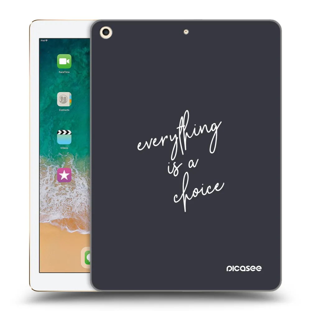 Picasee διαφανής θήκη σιλικόνης Apple iPad 9.7" 2017 (5. gen) - Everything is a choice
