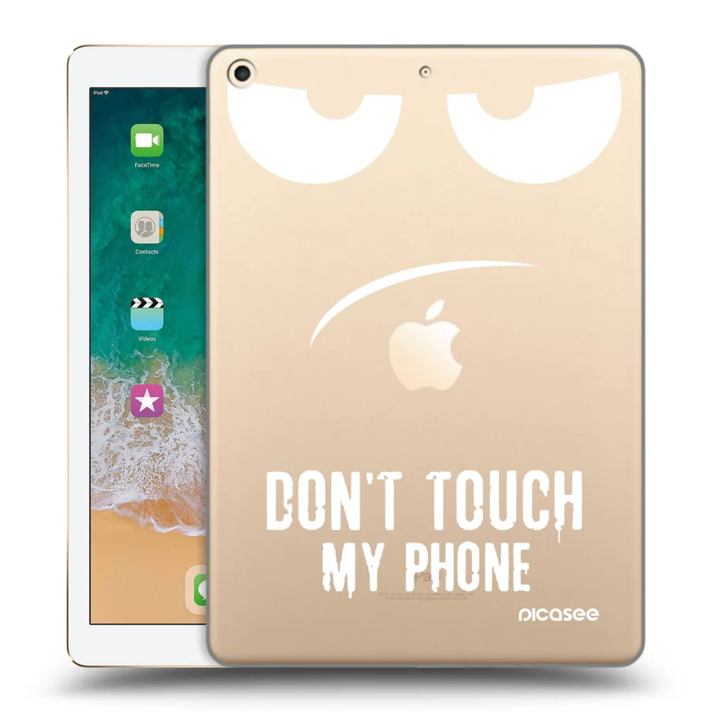Picasee διαφανής θήκη σιλικόνης Apple iPad 9.7" 2017 (5. gen) - Don't Touch My Phone