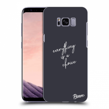 Θήκη για Samsung Galaxy S8 G950F - Everything is a choice