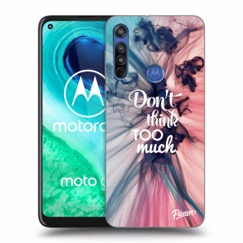 Θήκη για Motorola Moto G8 - Don't think TOO much