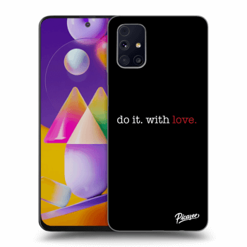 Θήκη για Samsung Galaxy M31s - Do it. With love.