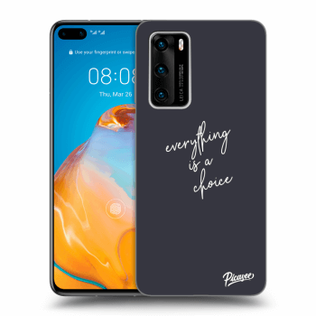 Θήκη για Huawei P40 - Everything is a choice