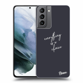 Θήκη για Samsung Galaxy S21 5G G991B - Everything is a choice