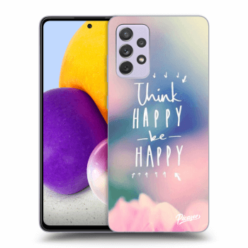 Θήκη για Samsung Galaxy A72 A725F - Think happy be happy
