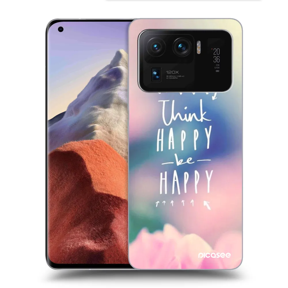 Picasee ULTIMATE CASE για Xiaomi Mi 11 Ultra - Think happy be happy