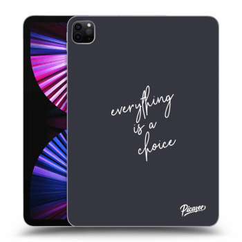 Θήκη για Apple iPad Pro 11" 2021 (3.gen) - Everything is a choice