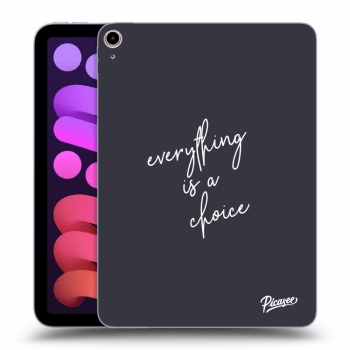 Θήκη για Apple iPad mini 2021 (6. gen) - Everything is a choice