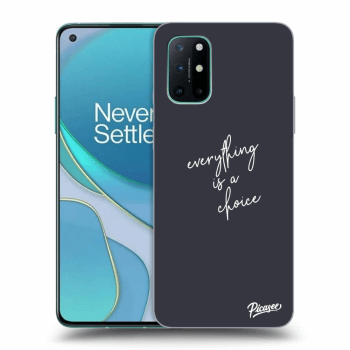 Θήκη για OnePlus 8T - Everything is a choice