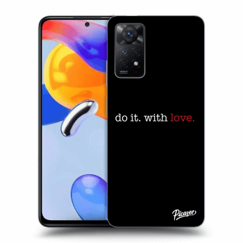 Θήκη για Xiaomi Redmi Note 11 Pro - Do it. With love.