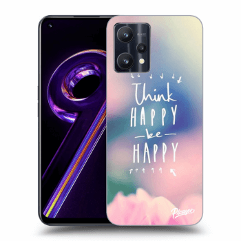 Θήκη για Realme 9 Pro 5G - Think happy be happy