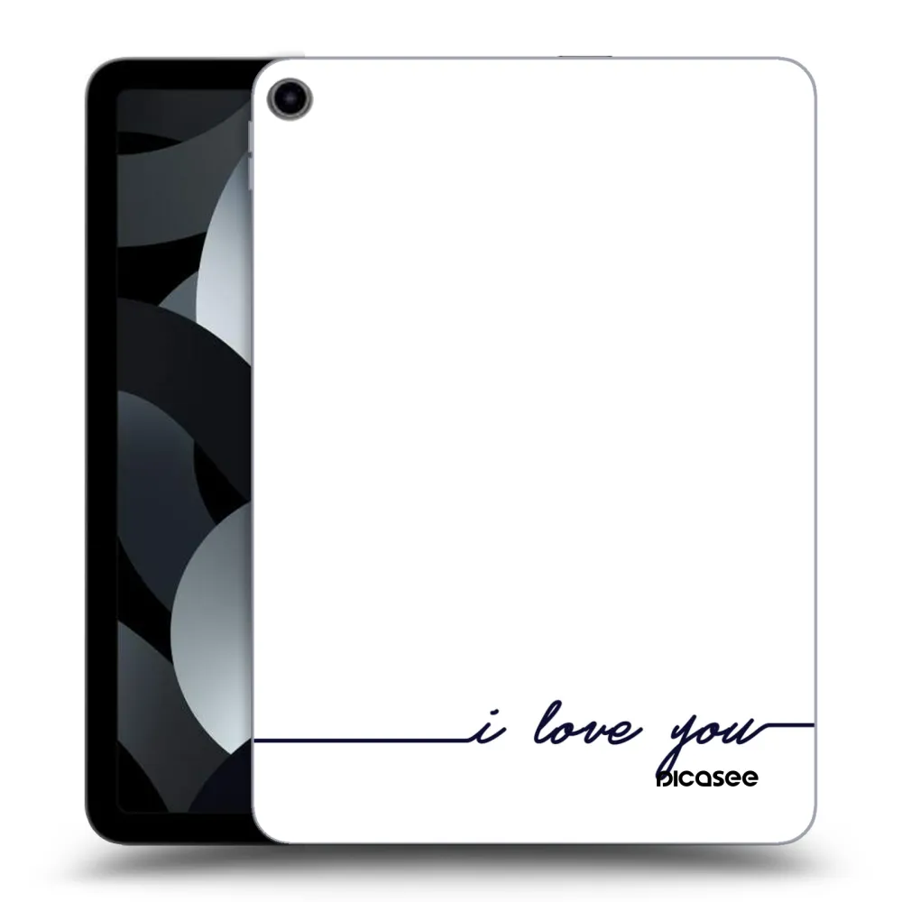 Picasee διαφανής θήκη σιλικόνης Apple iPad Air 5 10.9" 2022 - I love you