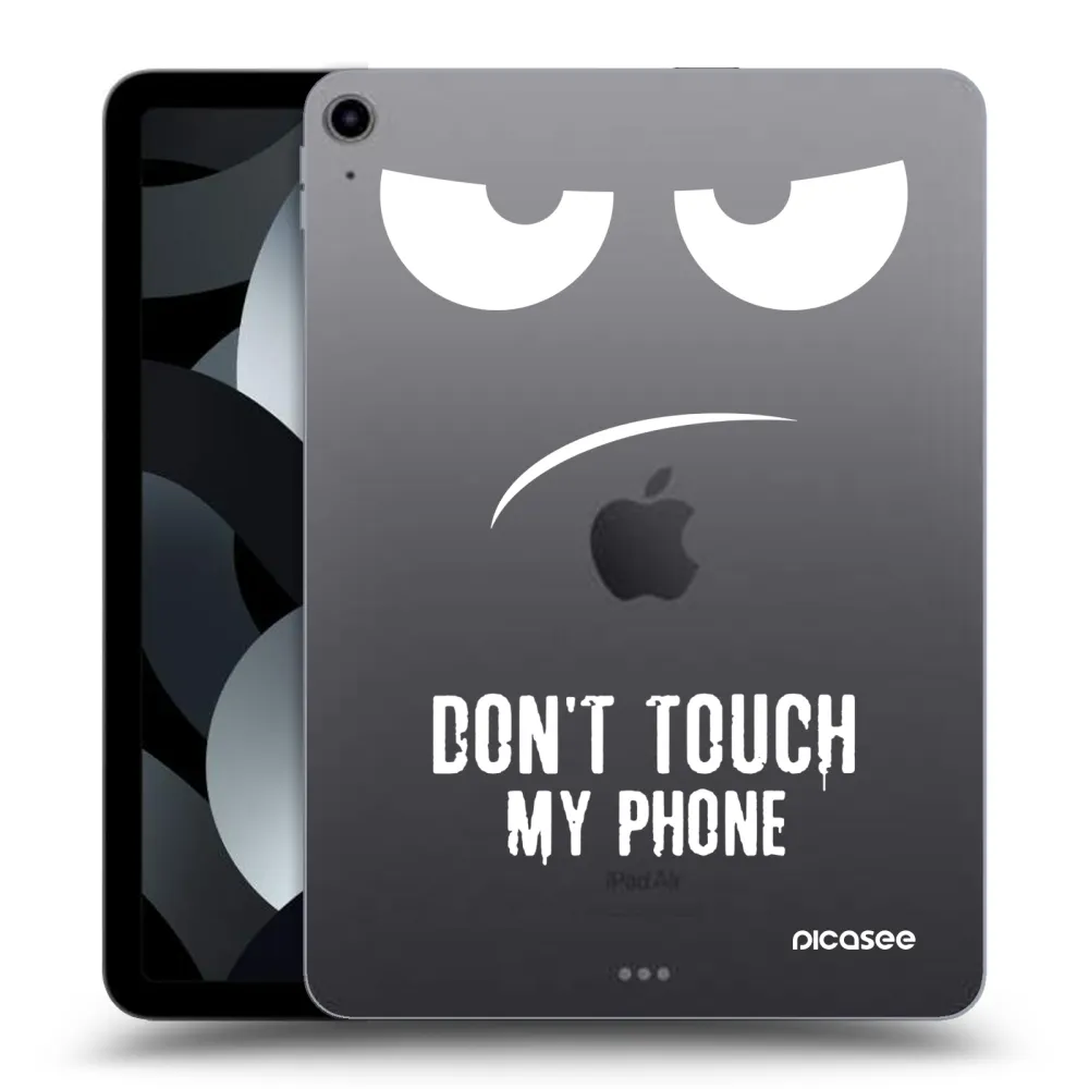 Picasee διαφανής θήκη σιλικόνης Apple iPad Air 5 10.9" 2022 - Don't Touch My Phone
