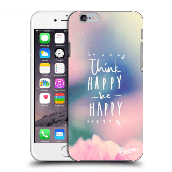 Θήκη για Apple iPhone 6/6S - Think happy be happy