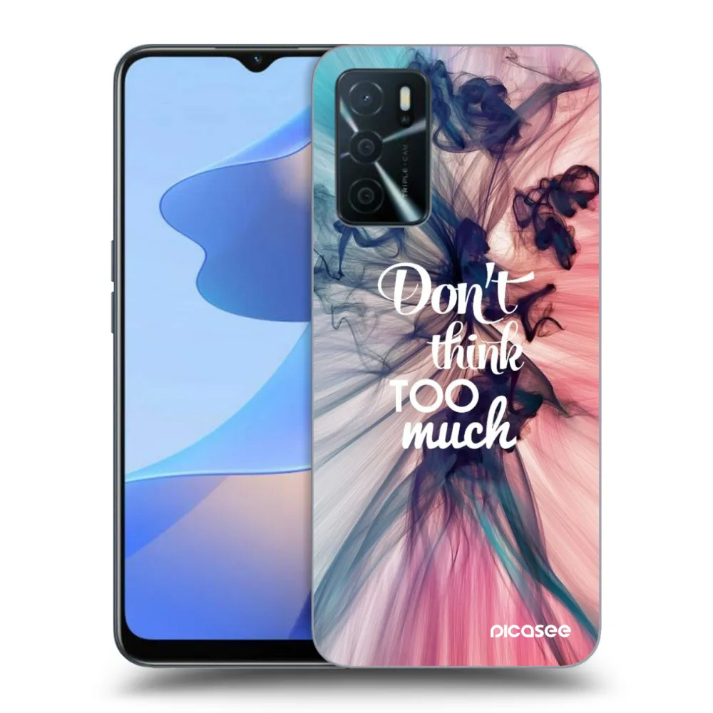 Picasee ULTIMATE CASE για OPPO A16s - Don't think TOO much
