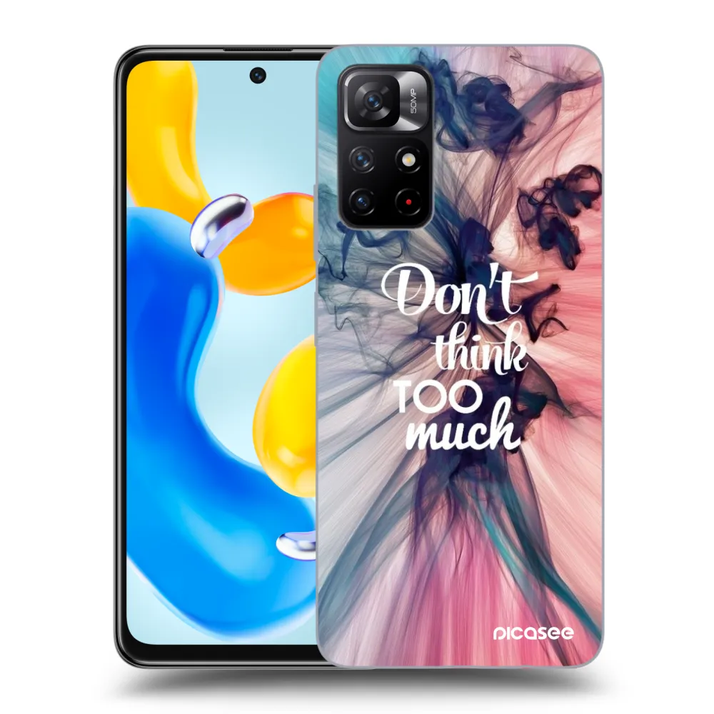 Picasee ULTIMATE CASE για Xiaomi Redmi Note 11S 5G - Don't think TOO much