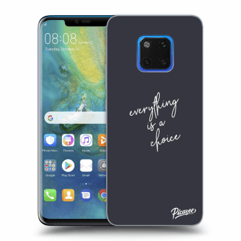 Θήκη για Huawei Mate 20 Pro - Everything is a choice