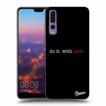 Θήκη για Huawei P20 Pro - Do it. With love.