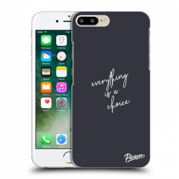 Θήκη για Apple iPhone 7 Plus - Everything is a choice