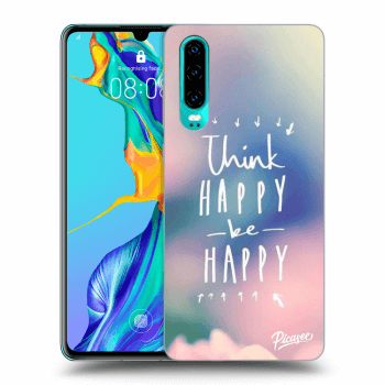 Θήκη για Huawei P30 - Think happy be happy