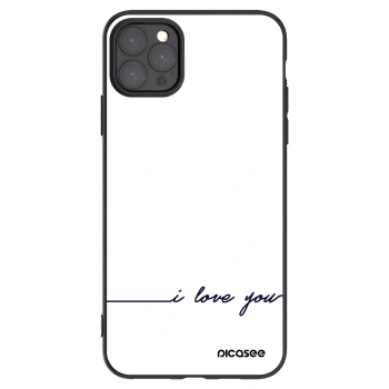 Picasee Μαύρη θήκη σιλικόνης για Apple iPhone 11 Pro Max - I love you