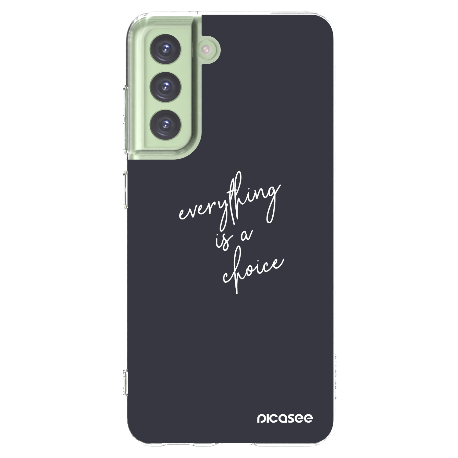 Picasee διαφανής θήκη σιλικόνης Samsung Galaxy S21 FE 5G - Everything is a choice
