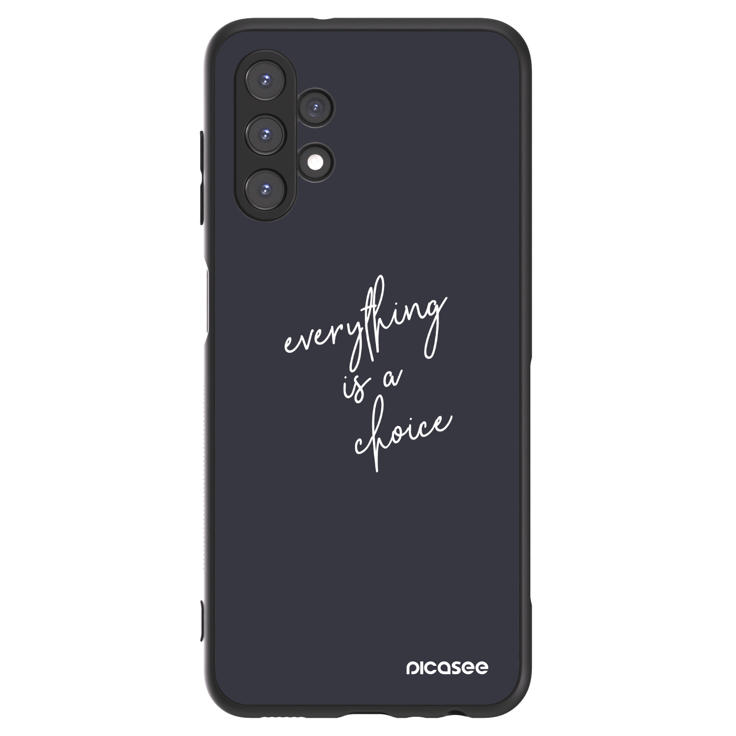 Picasee ULTIMATE CASE για Samsung Galaxy A13 4G A135 - Everything is a choice