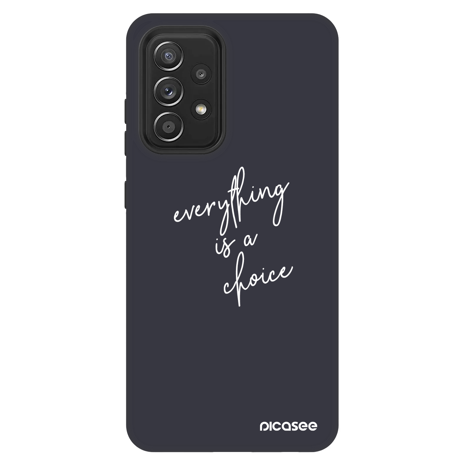 Picasee Fashion Case για Samsung Galaxy A52s 5G A528B - Everything is a choice