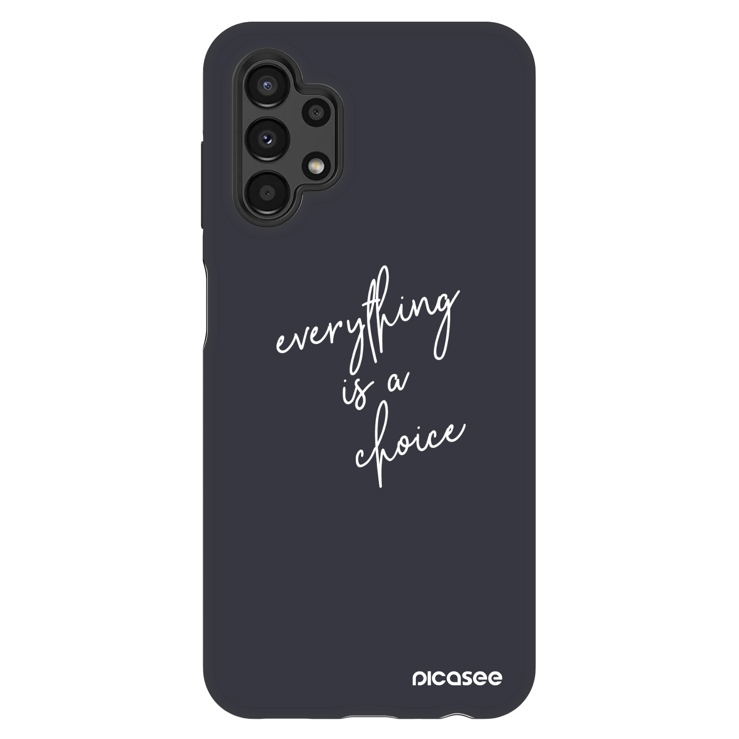 Picasee Fashion Case για Samsung Galaxy A13 4G A135 - Everything is a choice