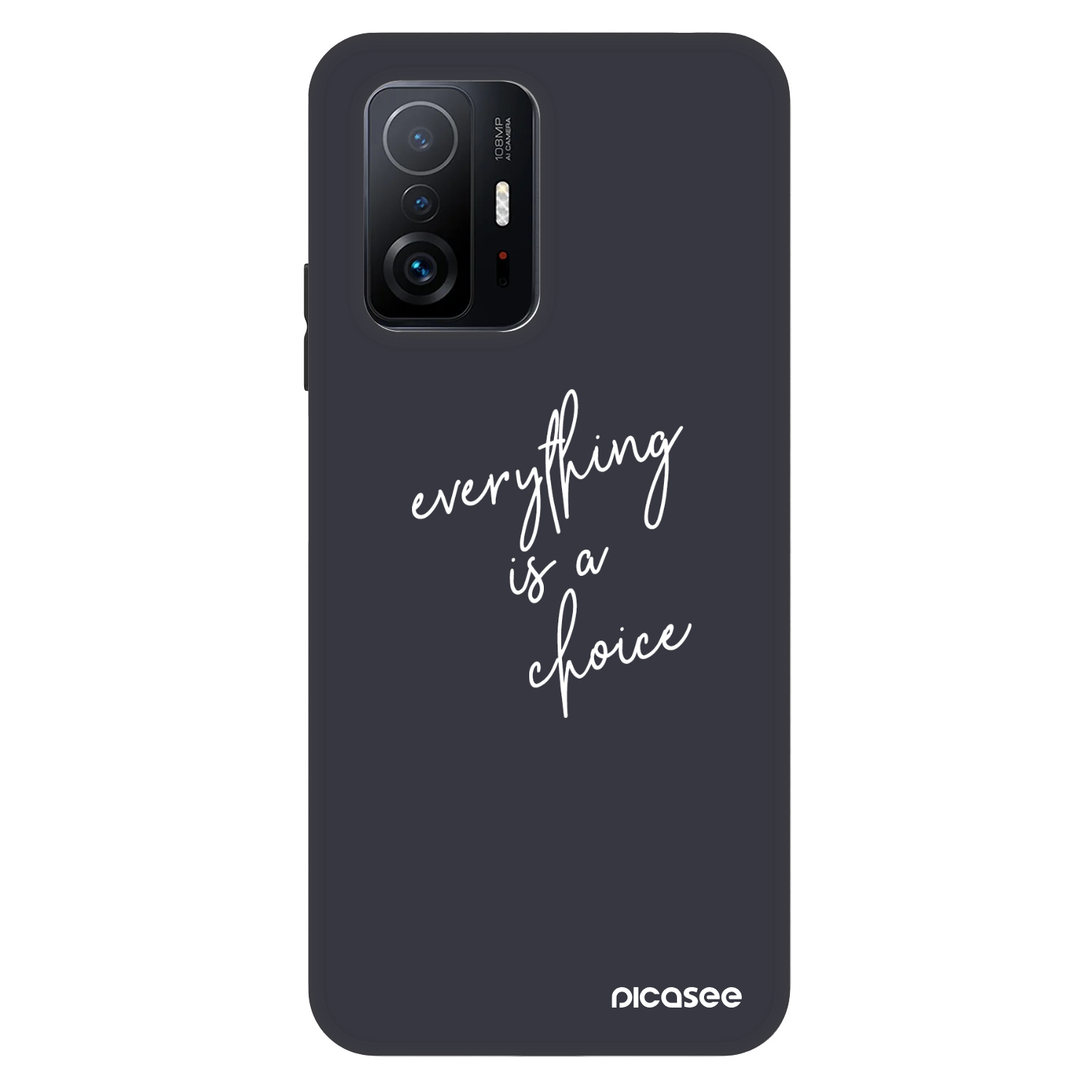 Picasee Fashion Case για Xiaomi 11T - Everything is a choice
