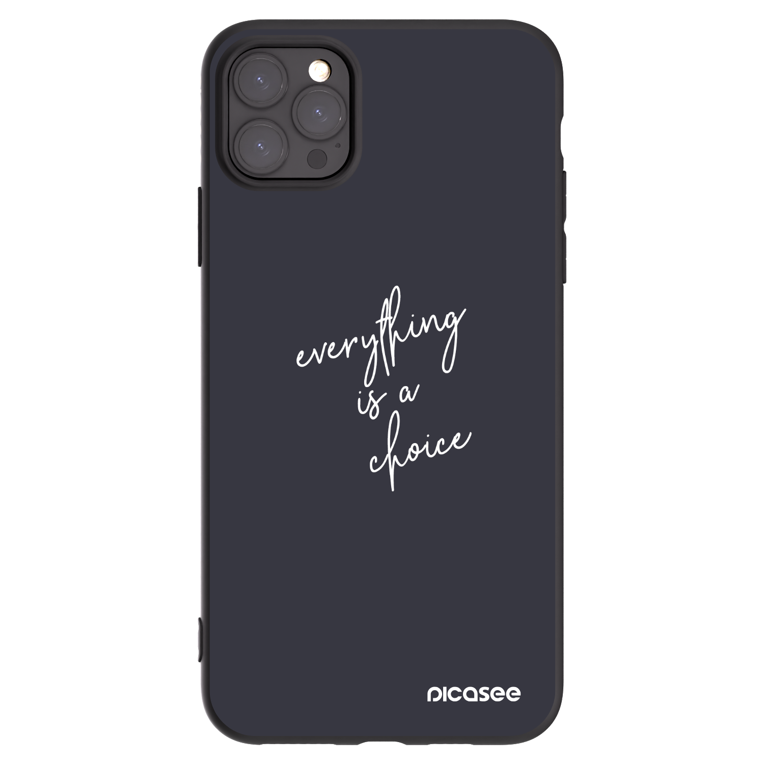 Picasee Μαύρη θήκη σιλικόνης για Apple iPhone 11 Pro Max - Everything is a choice