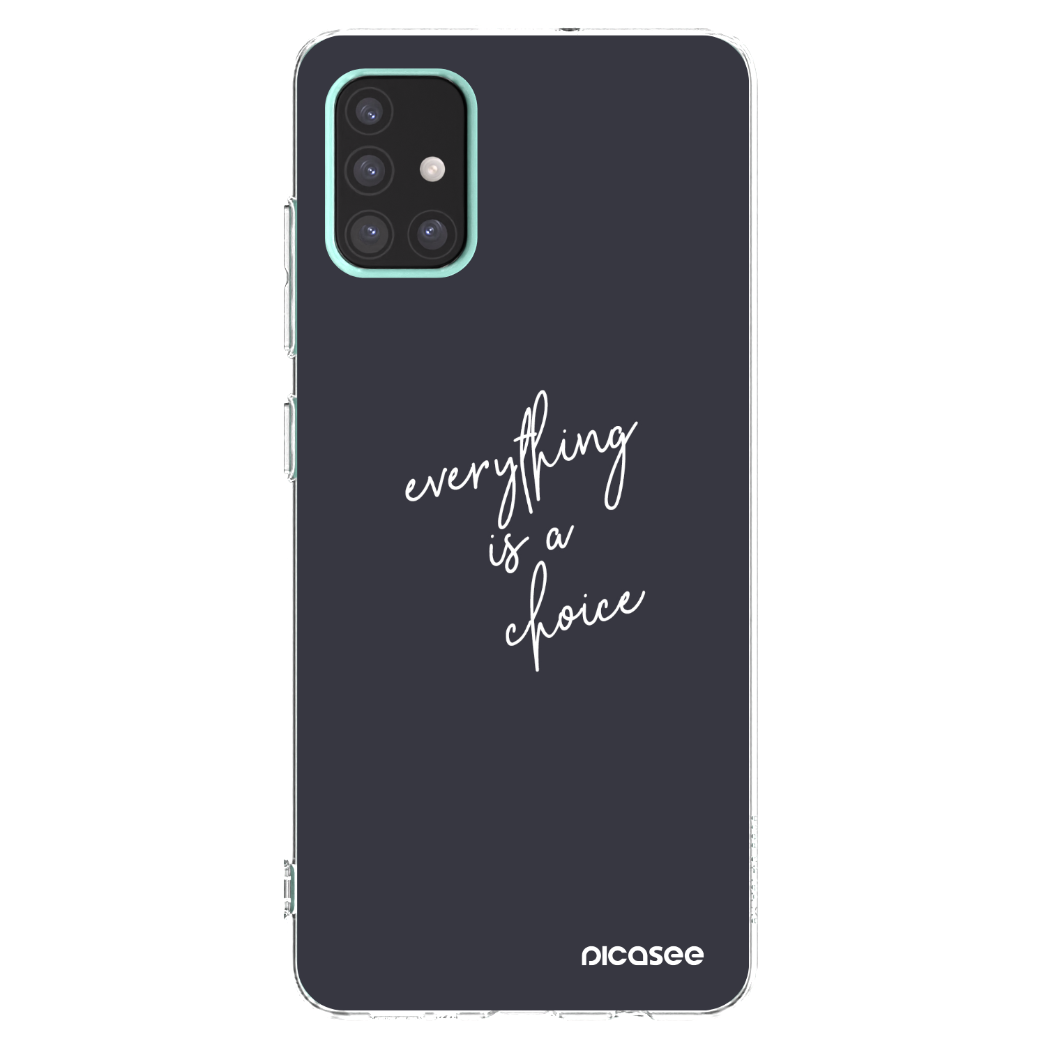 Picasee διαφανής θήκη σιλικόνης Samsung Galaxy A51 A515F - Everything is a choice