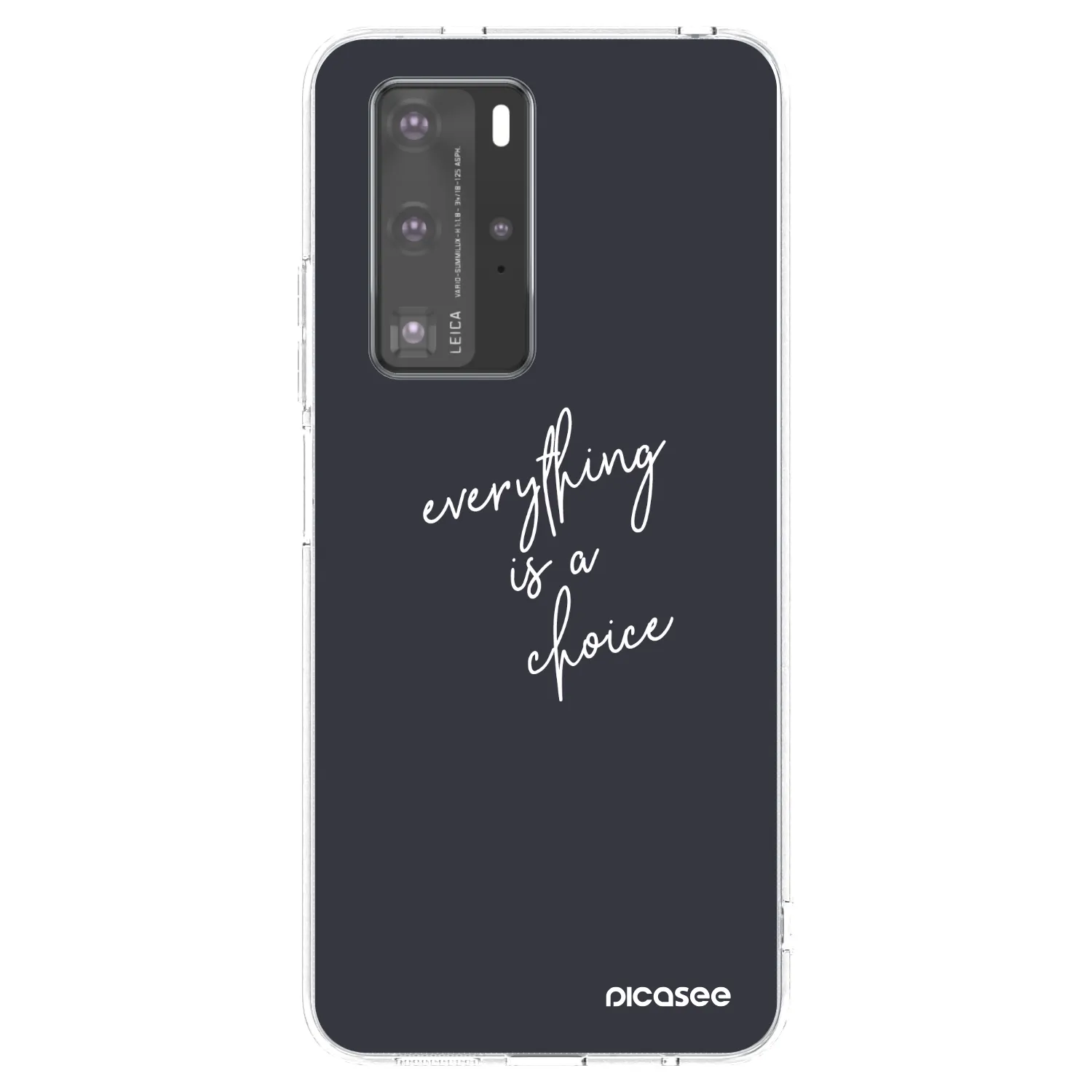 Picasee διαφανής θήκη σιλικόνης Huawei P40 Pro - Everything is a choice