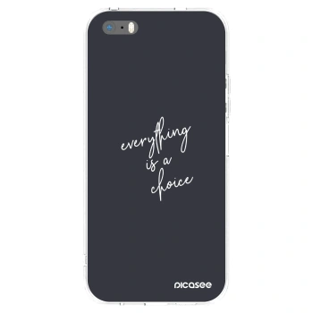 Picasee διαφανής θήκη σιλικόνης Apple iPhone 5/5S/SE - Everything is a choice