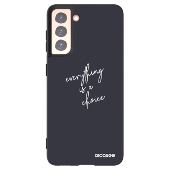 Picasee Μαύρη θήκη σιλικόνης για Samsung Galaxy S21 5G G991B - Everything is a choice