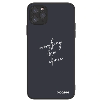 Picasee ULTIMATE CASE για Apple iPhone 11 Pro Max - Everything is a choice