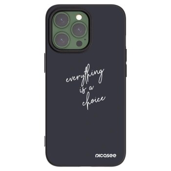 Picasee Μαύρη θήκη σιλικόνης για Apple iPhone 13 Pro - Everything is a choice