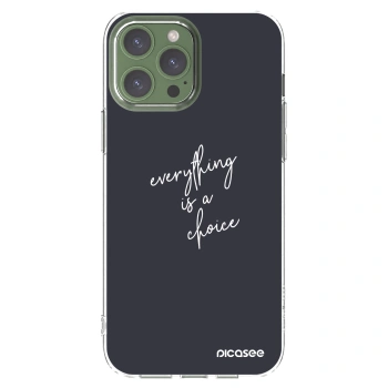 Picasee διαφανής θήκη σιλικόνης Apple iPhone 13 Pro Max - Everything is a choice