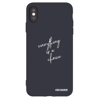 Picasee Μαύρη θήκη σιλικόνης για Apple iPhone XS Max - Everything is a choice