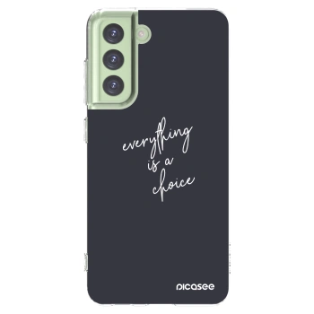 Picasee διαφανής θήκη σιλικόνης Samsung Galaxy S21 FE 5G - Everything is a choice