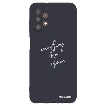 Picasee Μαύρη θήκη σιλικόνης για Samsung Galaxy A13 4G A135 - Everything is a choice