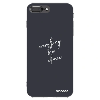 Picasee διαφανής θήκη σιλικόνης Apple iPhone 8 Plus - Everything is a choice