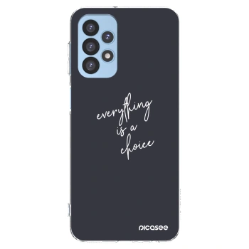 Picasee διαφανής θήκη σιλικόνης Samsung Galaxy A23 A235F 4G - Everything is a choice